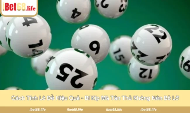 Cách Tính Lô Đề Hiệu Quả
