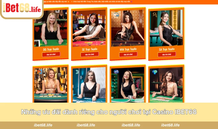 Những ưu đãi dành riêng cho người chơi tại Casino IBET68