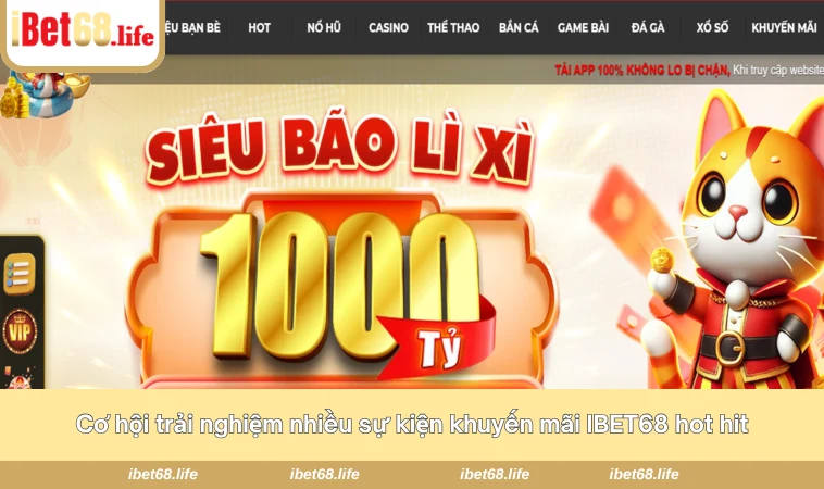 Cơ hội trải nghiệm nhiều sự kiện khuyến mãi IBET68 hot hit