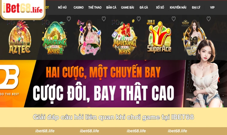 Giải đáp câu hỏi liên quan khi chơi game tại IBET68