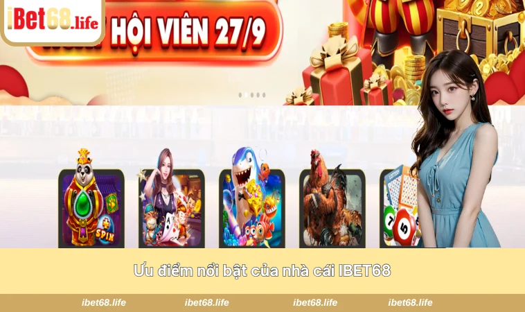 Ưu điểm nổi bật của nhà cái IBET68